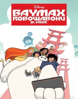 Baymax – Robowabohu in Serie staffel 1