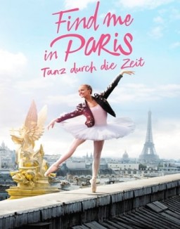 Find me in Paris -Tanz durch die Zeit staffel 1