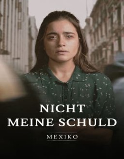 Nicht meine Schuld: Mexiko