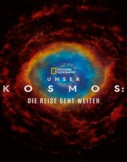 Unser Kosmos: Die Reise geht weiter